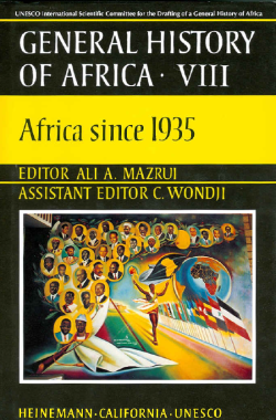 General History Of Africa Volume VIII - Africa Since 1935 | South ...